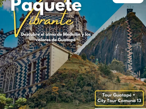 Paquete Vibrante – Un Recorrido Inolvidable por Medellín y Guatapé
